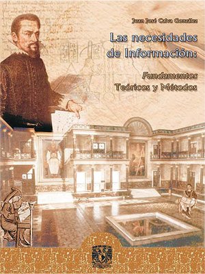 cover image of Las Necesidades de Información. Fundamentos teóricos y métodos.